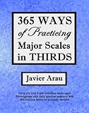 365 Ways of Practicing Major Scales in Thirds