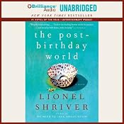 The Post-Birthday World | [Lionel Shriver]