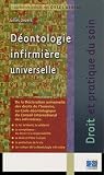 D�ontologie infirmi�re universelle : De la D�claration universelle de droits de l'homme au Code d�ontologique du Conseil international des infirmi�res