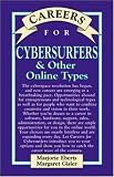 Careers for Cybersurfers and Other Online Types (Careers for You Series)