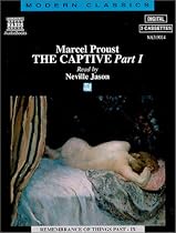 The Captive: Part I (Remembrance of Things Past (Naxos Audiobooks))