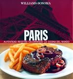 Williams-Sonoma Paris: Recetas Autenticas En Homenaje A La Cocina Del Mundo (9707182725) by Spieler, Marlena