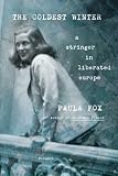 The Coldest Winter: A Stringer in Liberated Europe