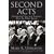 Second Acts: Presidential Lives and Legacies After the White House