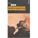 D�tonations rapproch�espar C-J Box