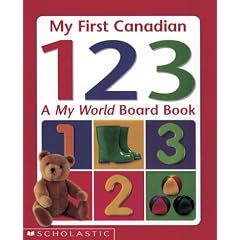 My First Canadian 123: A My World Board Book