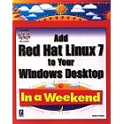 Click here to buy Add Red Hat Linux to Your Windows Desktop in a Weekend (With CD-ROM) (In a Weekend) by  Brian Proffitt.