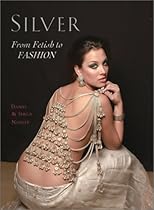 Hot Sale Silver: From Fetish to Fashion