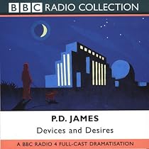 Devices and Desires: Starring Robin Ellis as Adam Dagliesh (BBC Radio Collection)