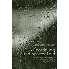 Unordnung und sp�tes Leid: Bericht �ber den Versuch, eine misslungene Analyse zu bew�ltigen
