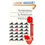 Technology and American History: A Historical Anthology from Technology and Culture
