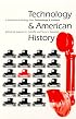 Technology and American History: A Historical Anthology from Technology and Culture