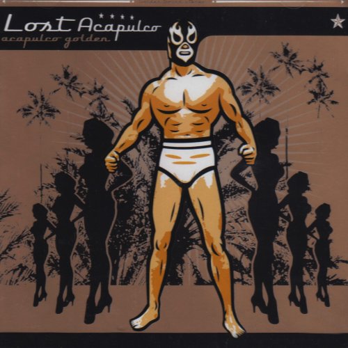 Lost Acapulco - Acapulco Golden - Zortam Music