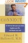 Connect: 12 vital ties that open your heart, lengthen your life, and deepen your soul
