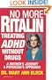 No More Ritalin: Treating Adhd Without Drugs