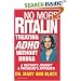 No More Ritalin: Treating Adhd Without Drugs