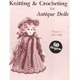 Knitting and Crocheting for Antique Dolls, Vol. I (1872-1898) (Knitting and Crocheting for... by HobHouse Press