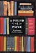 A Pound of Paper: Confessions of a Book Addict