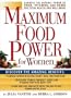 Maximum Food Power for Women: Harness the Power of Food, Vitamins, and Herbs for Total Health and Well-Being