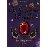 Le Grimoire au rubis, Tome 2 : Le Sortil�ge du chatpar B�atrice Bottet
