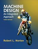 Machine Design: An Integrated Approach (3rd Edition)