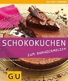 Schokokuchen: Just Cooking - Anne-Katrin Weber