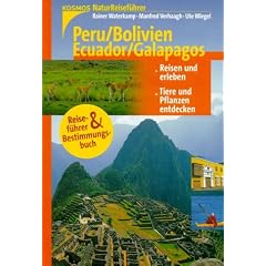 Naturreisef�hrer: Peru / Bolivien / Ecuador / Galapagos