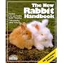 The New Rabbit Handbook: Everything About Purchase, Care, Nutrition, Breeding, and Behavior (New Pet Handbooks)