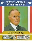 Calvin Coolidge (Encyclopedia of Presidents)