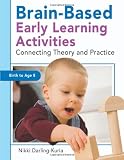 ISBN 9781933653860 product image for Brain-Based Early Learning Activities: Connecting Theory and Practice | upcitemdb.com