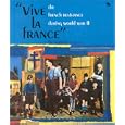 Vive LA France: The French Resistance During World War II (First Book) by Robert Green