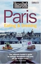 "Time Out" Paris Eating and Drinking (Time Out Paris Eating & Drinking)