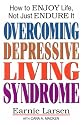 Overcoming Depressive Living Syndrome: How to Enjoy Life, Not Just Endure It