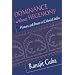 Dominance without Hegemony: History and Power in Colonial India (Convergences: Inventories of the Present)