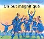 Un but magnifique