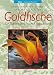 Goldfische: F�r Gartenteich und Aquarium
