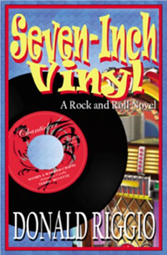 Seven-Inch Vinyl: A Rock and Roll Novel
