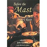 before the mast life and death aboard the mary rose the archaeology of the mary rose