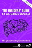The Insider's Guide to UK Medical Schools 2005/2006