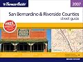 The Thomas Guide 2007 San Bernardino & Riverside, California (San Bernardino and Riverside Counties Street Guide and Directory)