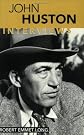 John Huston: Interviews (Conversations With Filmmakers Series)