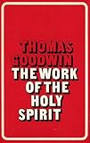 Works of Thomas Goodwin. Work of the Holy Spirit in our Salvation