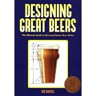 Designing Great Beers: The Ultimate Guide to Brewing Classic Beer Styles by Ray Daniels