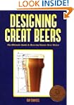 Designing Great Beers: The Ultimate G...