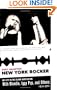 New York Rocker: My Life in the Blank Generation with Blondie, Iggy Pop, and Others, 1974-1981