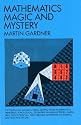 Mathematics, Magic and Mystery (Cards, Coins, and Other Magic)