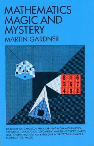 Mathematics, Magic and Mystery (Cards, Coins, and Other Magic)
