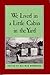We Lived in a Little Cabin in the Yard: Personal Accounts of Slavery in Virginia