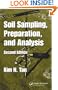 Soil Sampling, Preparation, and Analysis, Second Edition (Books in Soils, Plants, and the Environment)