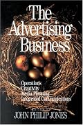 The Advertising Business: Operations, Creativity, Media Planning, Integrated Communications